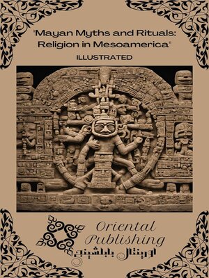 cover image of Mayan Myths and Rituals Religion in Mesoamerica